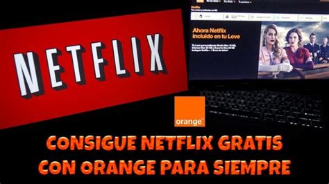 como activar netflix orange.